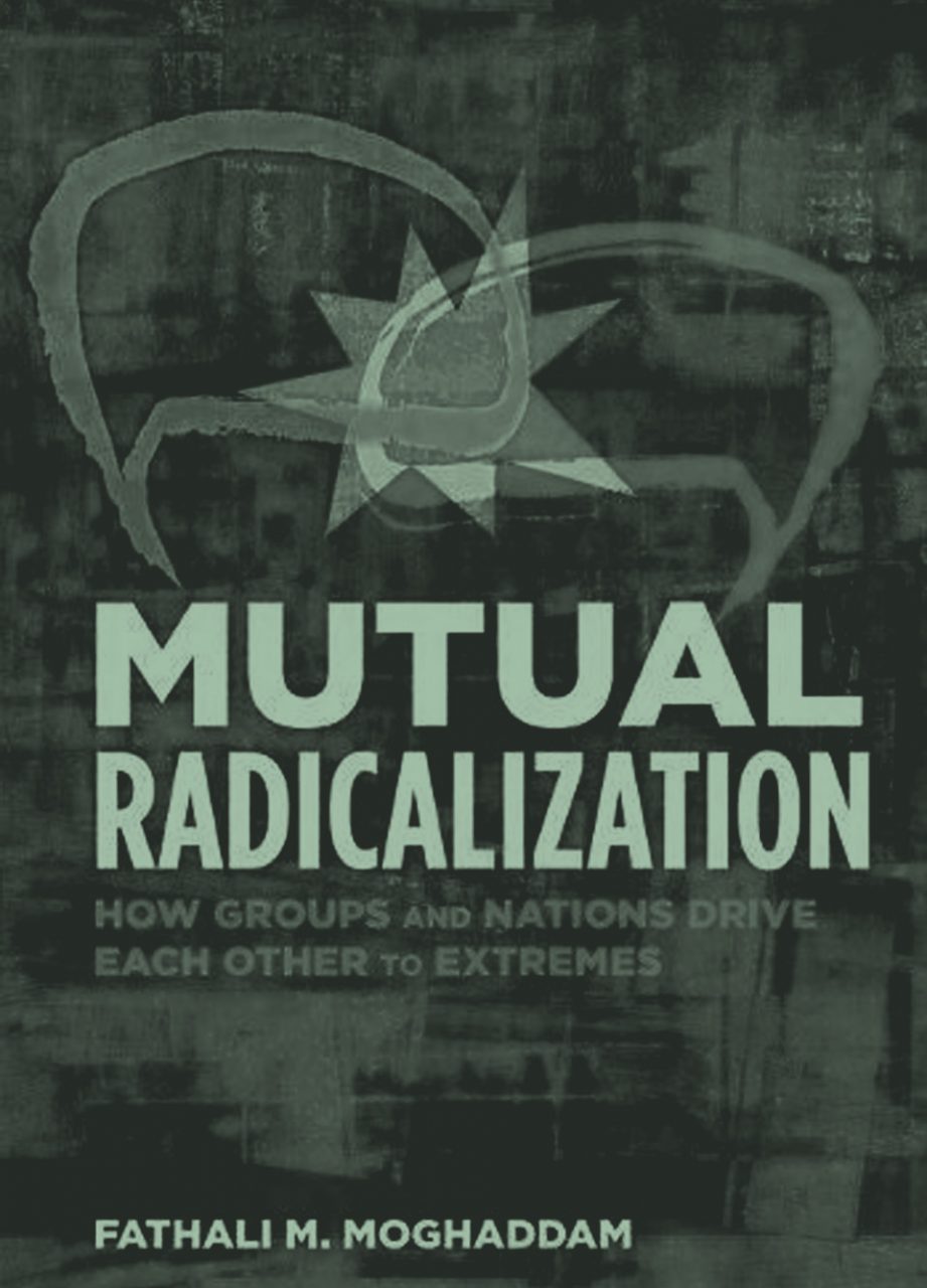 Mutual Radicalization: How Groups and Nations Drive Each Other to Extremes