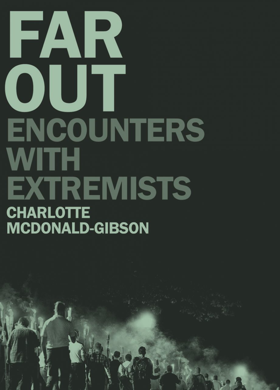 Far Out: Encounters With Extremists