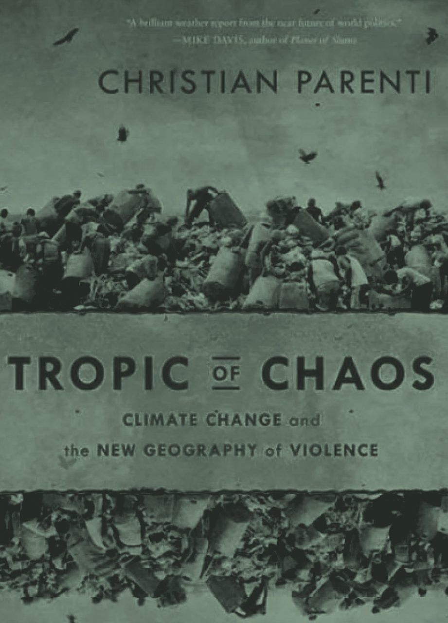 Tropic of Chaos: Climate Change and the New Geography of Violence