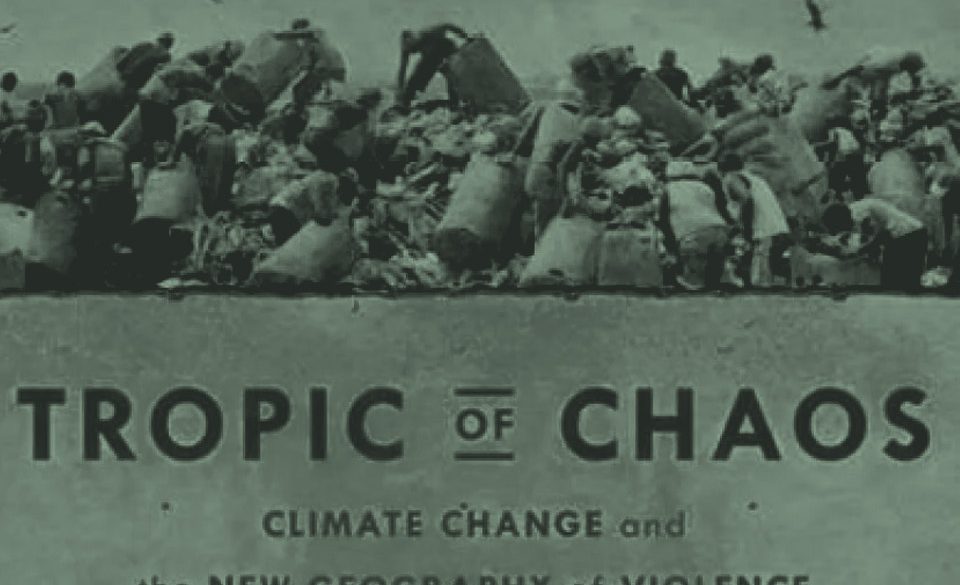 Tropic of Chaos: Climate Change and the New Geography of Violence