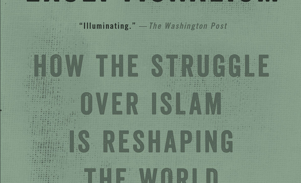 Islamic Exceptionalism: How the Struggle Over Islam Is Reshaping the World